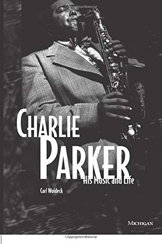 Charlie Parker : His Music and Life