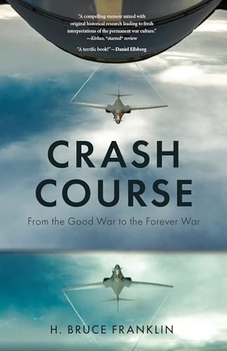 Crash Course : From the Good War to the Forever War