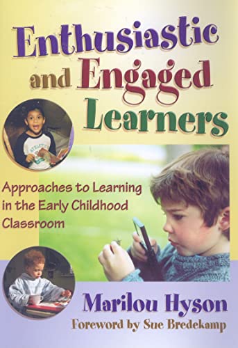 Enthusiastic and Engaged Learners : Approaches to Learning in the Early Childhood Classroom