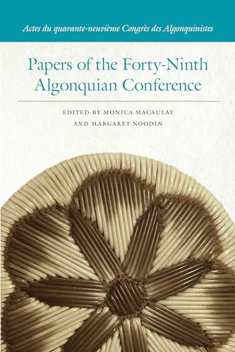Papers of the Forty-Ninth Algonquian Conference