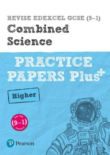 REVISE Edexcel GCSE (9-1) Combined Science Higher Practice Papers Plus: for home learning, 2022 and 2023 assessments and exams (Revise Edexcel GCSE Science 16)