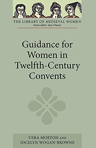 Guidance for Women in Twelfth-Century Convents