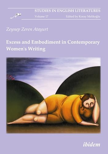 Excess & Embodiment in Contemporary Women's Writing