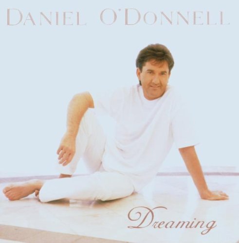 Daniel O'donnell - Dreaming - Dreaming [CD]