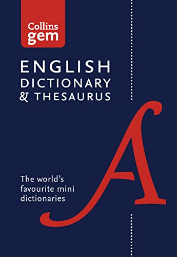 English Gem Dictionary and Thesaurus: The world’s favourite mini dictionaries (Collins Gem Dictionaries)