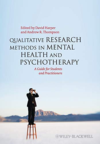 Qualitative Research Methods in Mental Health and Psychotherapy: A Guide for Students and Practitioners
