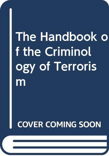 The Handbook of the Criminology of Terrorism