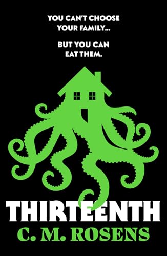 Thirteenth : A Lovecraftian eldritch horror of toxic families and female rage
