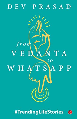 FROM VEDANTA TO WHATSAPP