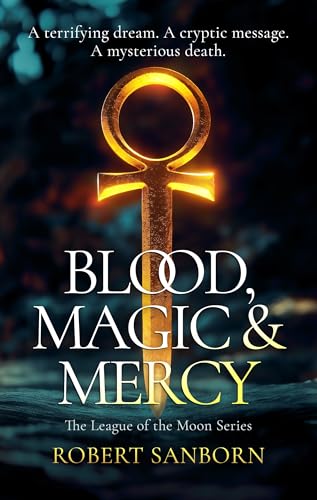 Blood, Magic & Mercy : A Fast-paced Urban Fantasy Witchcraft Thriller