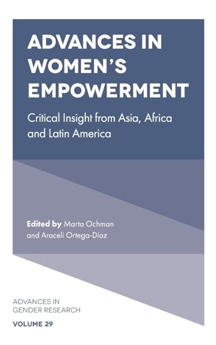 Advances in Women’s Empowerment : Critical Insight from Asia, Africa and Latin America