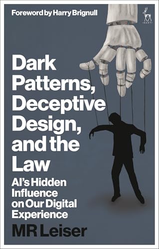 Dark Patterns, Deceptive Design, and the Law : AI’s Hidden Influence on Our Digital Experience