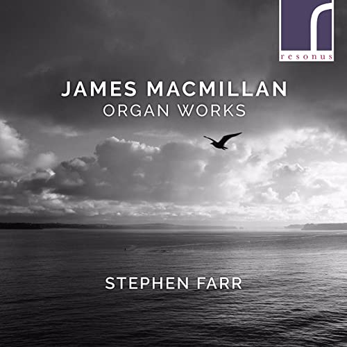 Farr - James Macmillan: Organ Works [CD]