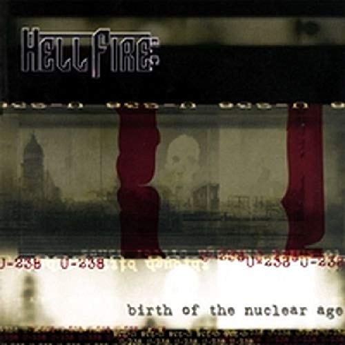 Hellfire B.c. - Birth Of The Nuclear Age [CD]