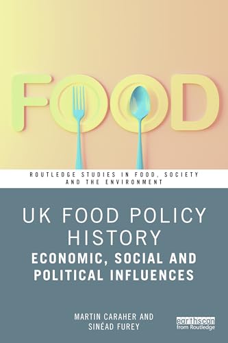 UK Food Policy History : Economic, Social and Political Influences