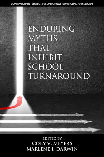 Enduring Myths That Inhibit School Turnaround
