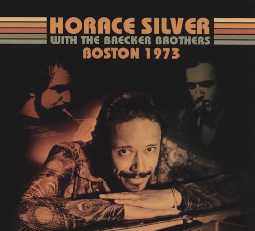 Horace Silver With The Brecker Brothers - Boston 1973 [CD]