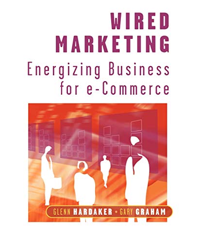 Wired Marketing: Energizing Business for E-Commerce