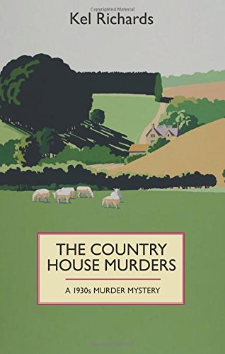 The Country House Murder A 1930S Murder Mystery: A 1930s murder mystery: A 1930 Murder Mystery (1930s Murder Mystery 2)