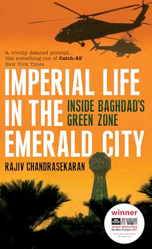 Imperial Life in the Emerald City : Inside Baghdad's Green Zone