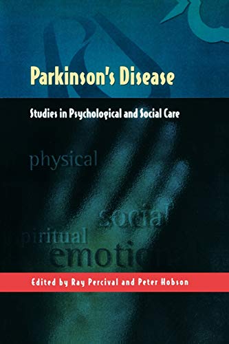 Parkinsons Disease: Studies in Psychological and Social Care
