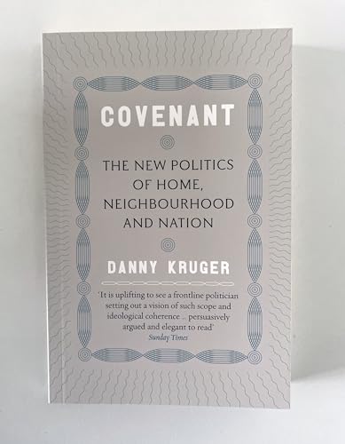 Covenant : The New Politics of Home, Neighbourhood and Nation