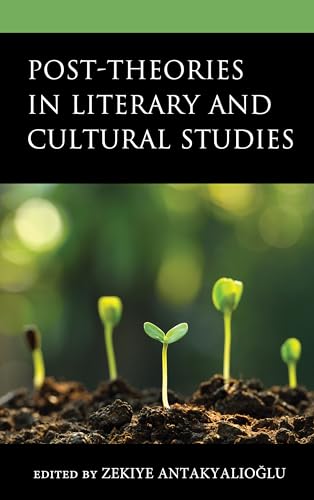 Post-Theories in Literary and Cultural Studies