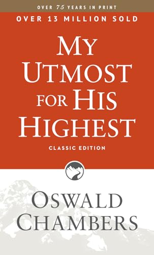 My Utmost for His Highest: Classic Language Paperback: Classic Edition (Authorized Oswald Chambers Publications) [Taschenbuch] [2017] Chambers, Oswald