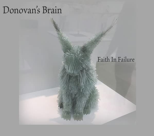 Donovan's Brain - Faith In Failure [CD]