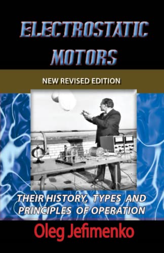 Electrostatic Motors : Their History, Types and Principles of Operation