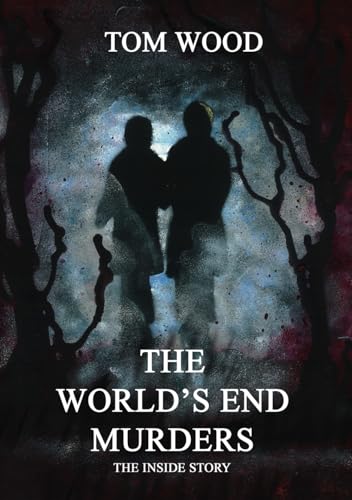 The World's End Murders The Inside Story