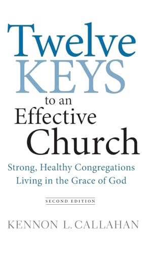Twelve Keys to an Effective Church: Strong