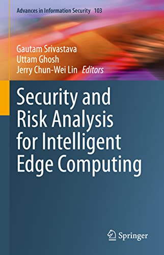 Security and Risk Analysis for Intelligent Edge Computing : 103