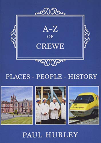A-Z of Crewe : Places-People-History