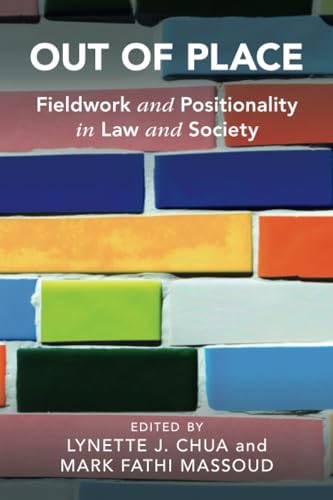 Out of Place : Fieldwork and Positionality in Law and Society