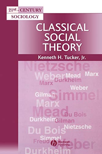 Classical Social Theory - a Contemporary Approach