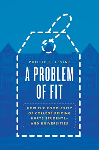 A Problem of Fit: How the Complexity of College Pricing Hurts Students—and Universities