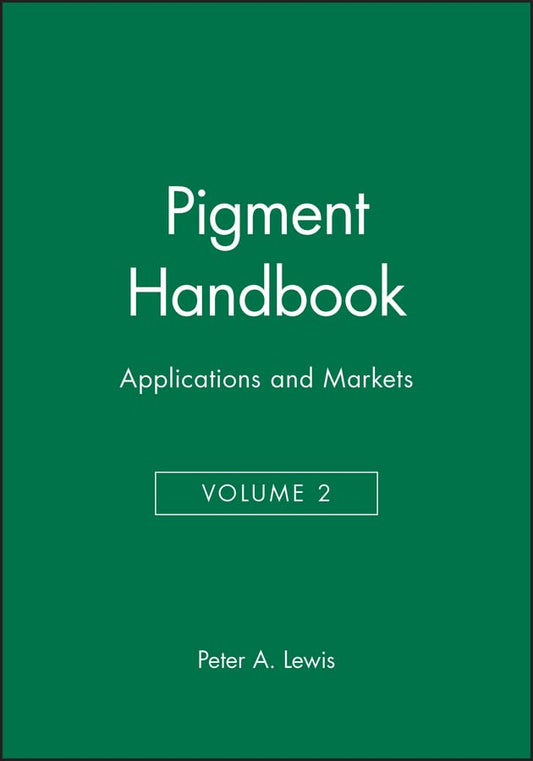 Pigment Handbook: v. 2: Applications and Markets