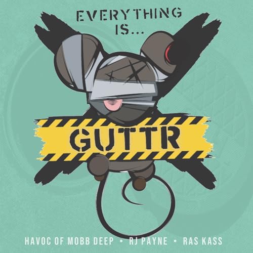 Guttr (havoc Of Mobb Deep, Ras Kass, Rj Payne) - Everything Is...guttr [VINYL]