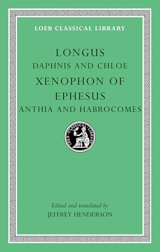 Daphnis and Chloe: AND Anthia and Habrocomes - Xenophon of Ephesus