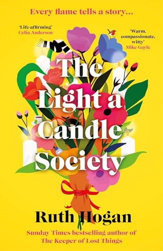 The Light a Candle Society : The joyful, warm and utterly uplifting book club read for 2026 from Sunday Times bestseller and author of The Keeper of Lost Things, Ruth Hogan