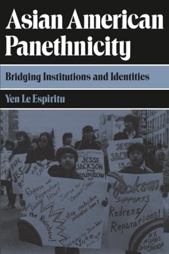 Asian American Panethnicity : Bridging Institutions and Identities
