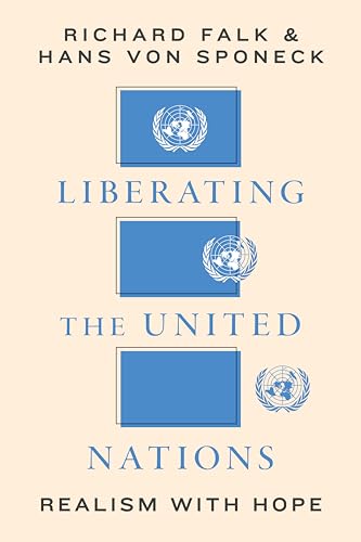 Liberating the United Nations : Realism with Hope