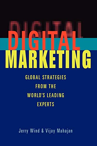 Digital Marketing: Global Strategies from the Worlds Leading Experts