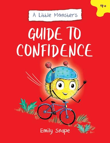 A Little MonsterÃ¢â‚¬â„¢s Guide to Confidence