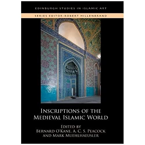 Inscriptions of the Medieval Islamic World