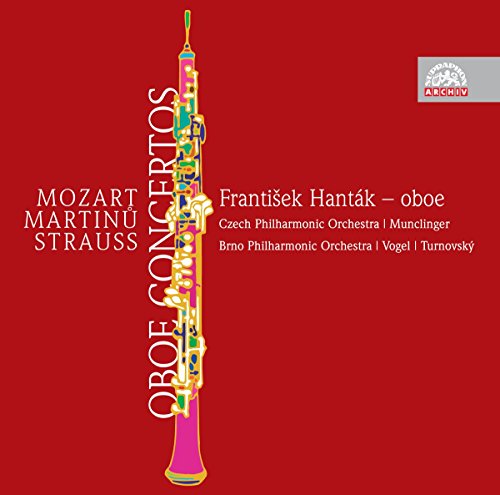 Frantisek Hantak - Oboe Concertos - Mozart, Martinu & R.Strauss [CD]