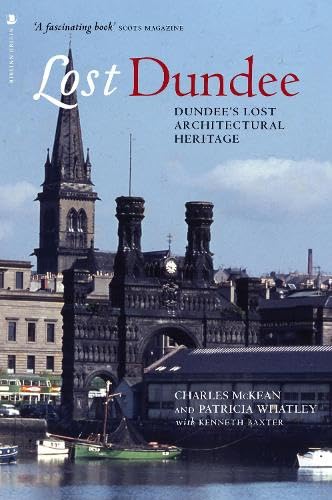 Lost Dundee : Dundee's Lost Architectural Heritage