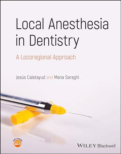 Local Anesthesia in Dentistry : A Locoregional Approach
