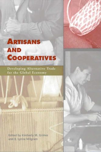 ARTISANS and COOPERATIVES : Developing Alternative Trade for the Global Economy
